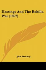 Hastings And The Rohilla War (1892)