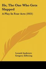 He, the One Who Gets Slapped: A Play in Four Acts (1921)