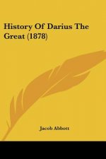 History Of Darius The Great (1878)