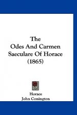 The Odes And Carmen Saeculare Of Horace (1865)