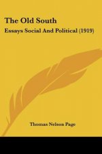 The Old South: Essays Social And Political (1919)