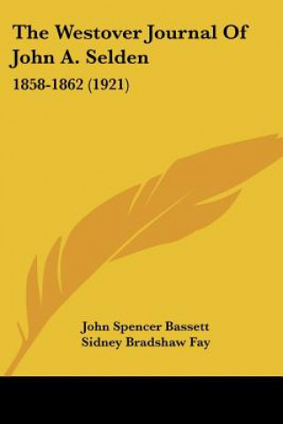 The Westover Journal of John A. Selden: 1858-1862 (1921)