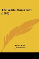 The White Man's Foot (1888)