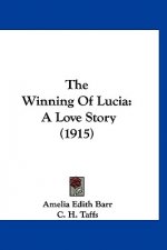 The Winning Of Lucia: A Love Story (1915)