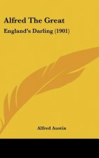 Alfred the Great: England's Darling (1901)
