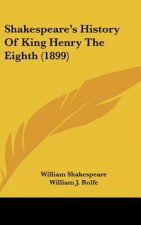 Shakespeare's History Of King Henry The Eighth (1899)