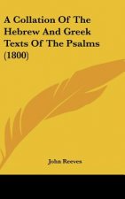A Collation of the Hebrew and Greek Texts of the Psalms (1800)