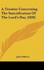 A Treatise Concerning the Sanctification of the Lord's Day (1820)