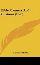 Bible Manners and Customs (1840)