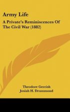 Army Life: A Private's Reminiscences of the Civil War (1882)