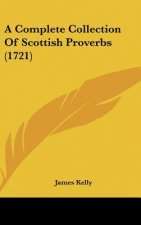 A Complete Collection of Scottish Proverbs (1721)