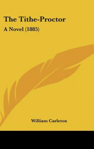 The Tithe-Proctor: A Novel (1885)