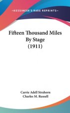 Fifteen Thousand Miles By Stage (1911)
