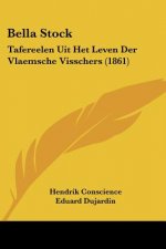 Bella Stock: Tafereelen Uit Het Leven Der Vlaemsche Visschers (1861)