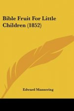 Bible Fruit For Little Children (1852)