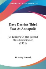 Dave Darrin's Third Year At Annapolis: Or Leaders Of The Second Class Midshipmen (1911)