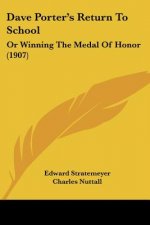 Dave Porter's Return To School: Or Winning The Medal Of Honor (1907)