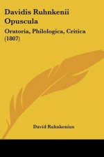 Davidis Ruhnkenii Opuscula: Oratoria, Philologica, Critica (1807)