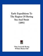 Early Expeditions To The Region Of Bering Sea And Strait (1891)