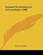Emanuel Swedenborg As A Cosmologist (1908)