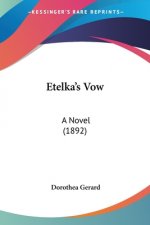 Etelka's Vow: A Novel (1892)