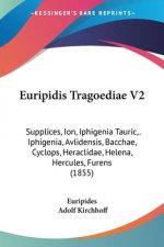 Euripidis Tragoediae V2: Supplices, Ion, Iphigenia Tauric, . Iphigenia, Avlidensis, Bacchae, Cyclops, Heraclidae, Helena, Hercules, Furens (185