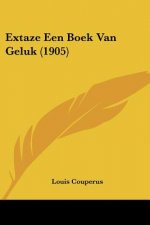 Extaze Een Boek Van Geluk (1905)