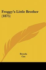 Froggy's Little Brother (1875)