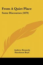 From A Quiet Place: Some Discourses (1879)