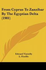 From Cyprus To Zanzibar By The Egyptian Delta (1901)