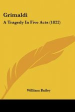 Grimaldi: A Tragedy In Five Acts (1822)