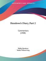 Henslowe's Diary, Part 2: Commentary (1908)
