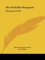 Het Verliefde Huysgezin: Kluchtspel (1730)
