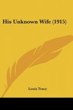His Unknown Wife (1915)
