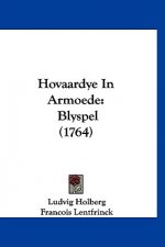 Hovaardye In Armoede: Blyspel (1764)