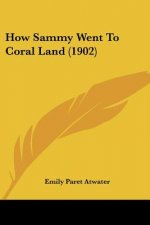 How Sammy Went To Coral Land (1902)
