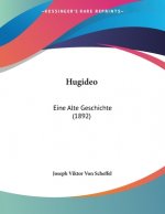 Hugideo: Eine Alte Geschichte (1892)