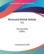 Illustrated British Ballads V2: Old And New (1881)