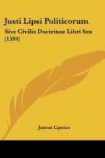 Justi Lipsi Politicorum: Sive Civilis Doctrinae Libri Sex (1594)