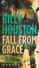 Billy Houston Fall From Grace