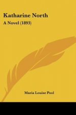 Katharine North: A Novel (1893)