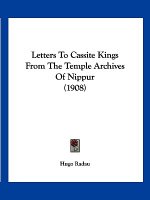Letters To Cassite Kings From The Temple Archives Of Nippur (1908)