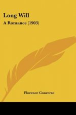 Long Will: A Romance (1903)