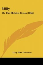 Milly: Or The Hidden Cross (1866)
