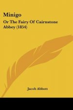 Minigo: Or The Fairy Of Cairnstone Abbey (1854)