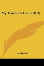 My Teacher's Gem (1863)