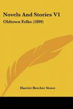 Novels And Stories V1: Oldtown Folks (1899)