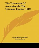 The Treatment Of Armenians In The Ottoman Empire (1916)