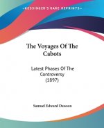 The Voyages Of The Cabots: Latest Phases Of The Controversy (1897)