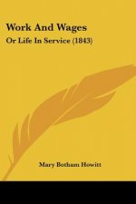 Work And Wages: Or Life In Service (1843)